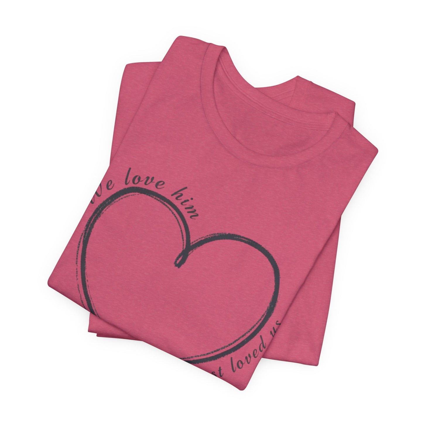 Heart T-shirt with scripture, Valentines Day or any Day