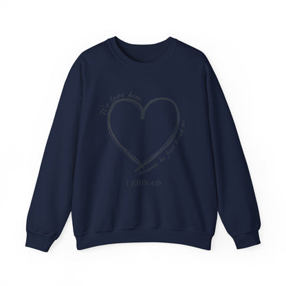 Heart Crewneck Sweatshirt | scripture 1 John 4:19