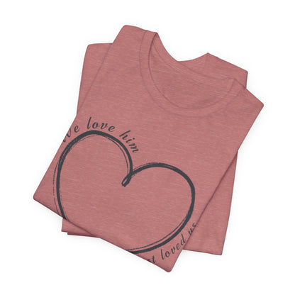 Heart T-shirt with scripture, Valentines Day or any Day