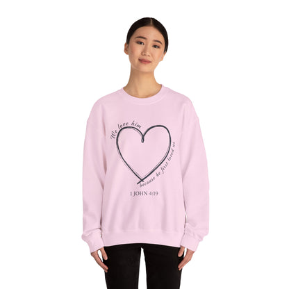 Heart Crewneck Sweatshirt | scripture 1 John 4:19
