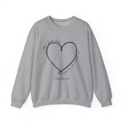 Heart Crewneck Sweatshirt | scripture 1 John 4:19