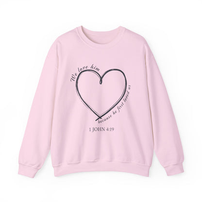 Heart Crewneck Sweatshirt | scripture 1 John 4:19