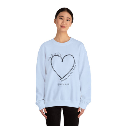 Heart Crewneck Sweatshirt | scripture 1 John 4:19